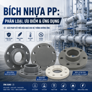 Bích Nhựa PP Là Gì? Phân Loại, Ưu Điểm Và Ứng Dụng Trong Công Nghiệp Hiện Đại