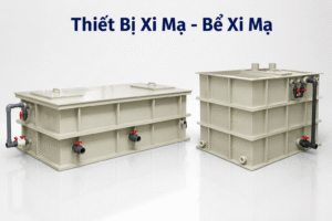 Thiết Bị Xi Mạ: Hướng Dẫn Chọn Bể Xi Mạ Phù Hợp Cho Dây Chuyền Sản Xuất 2026